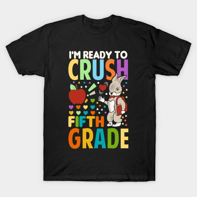 I'm Ready To Crush fourth Grade Back To School T-Shirt by Tesszero